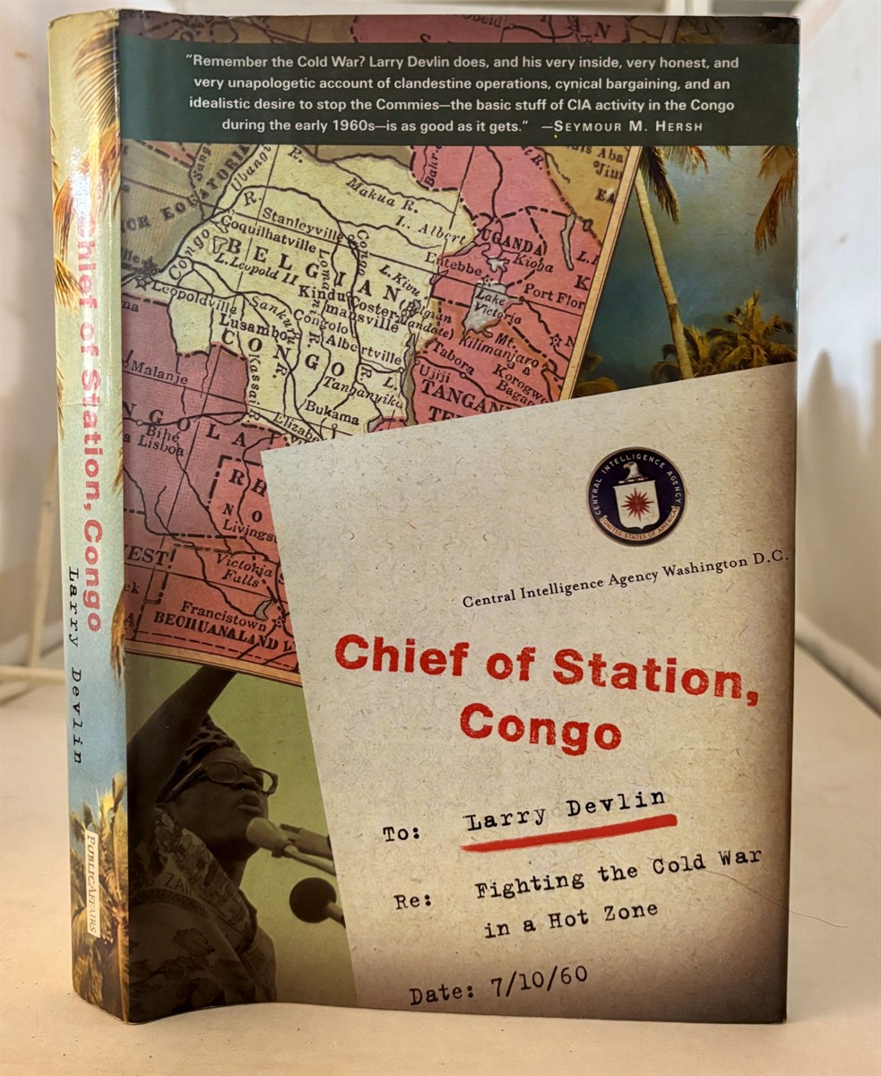 Chief of Station, Congo; Fighting the Cold War in a Hot Zone