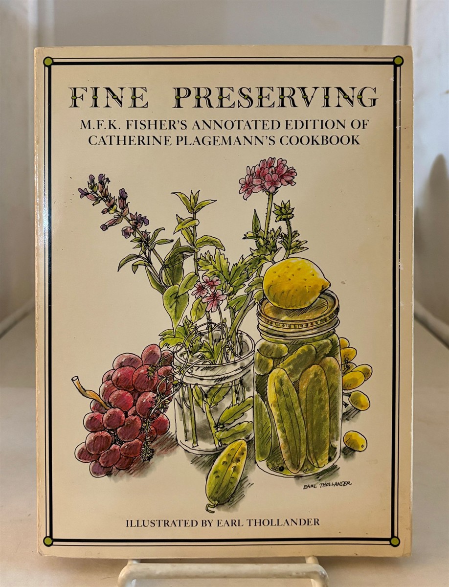 Fine Preserving M. F. K. Fisher's Annotated Edition of Catherine Plagemann's Cookbook