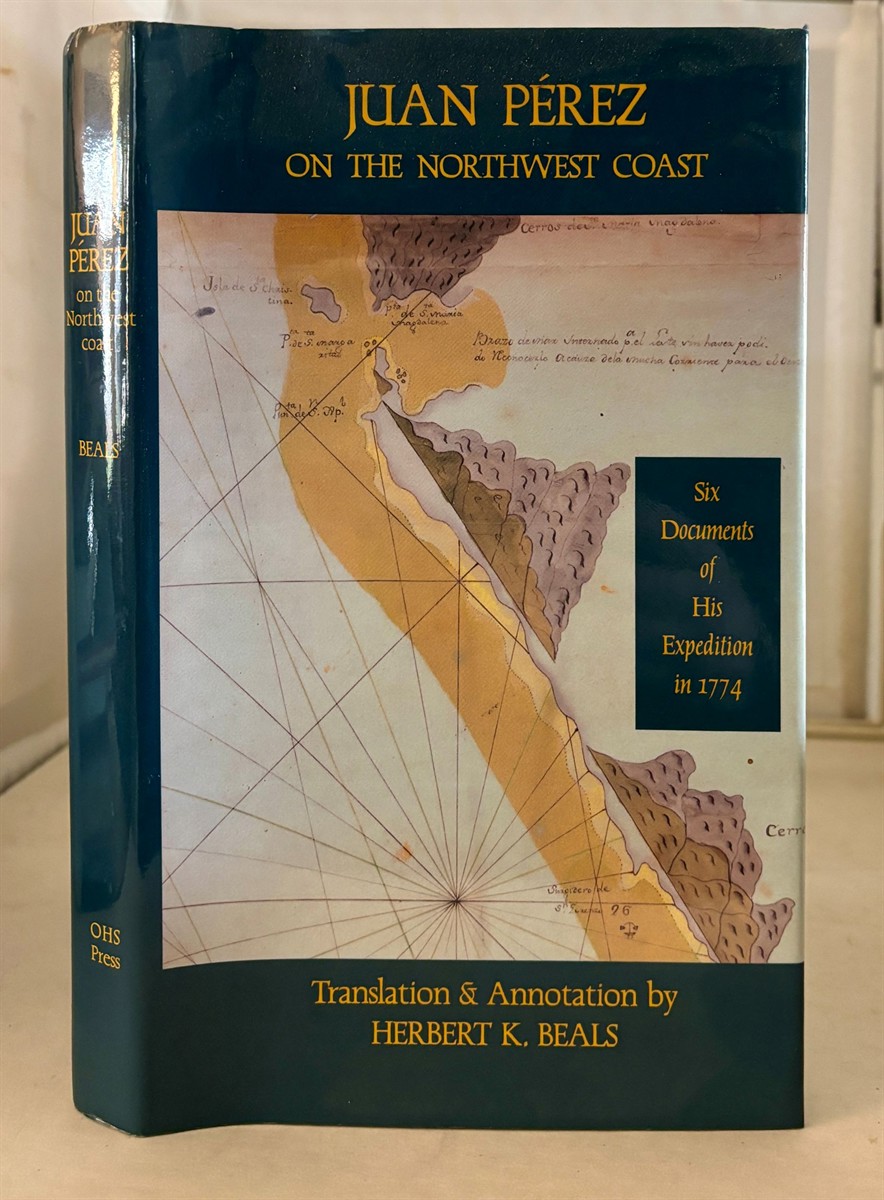 Juan Perez on the Northwest Coast Six Documents of His Expedition in 1774