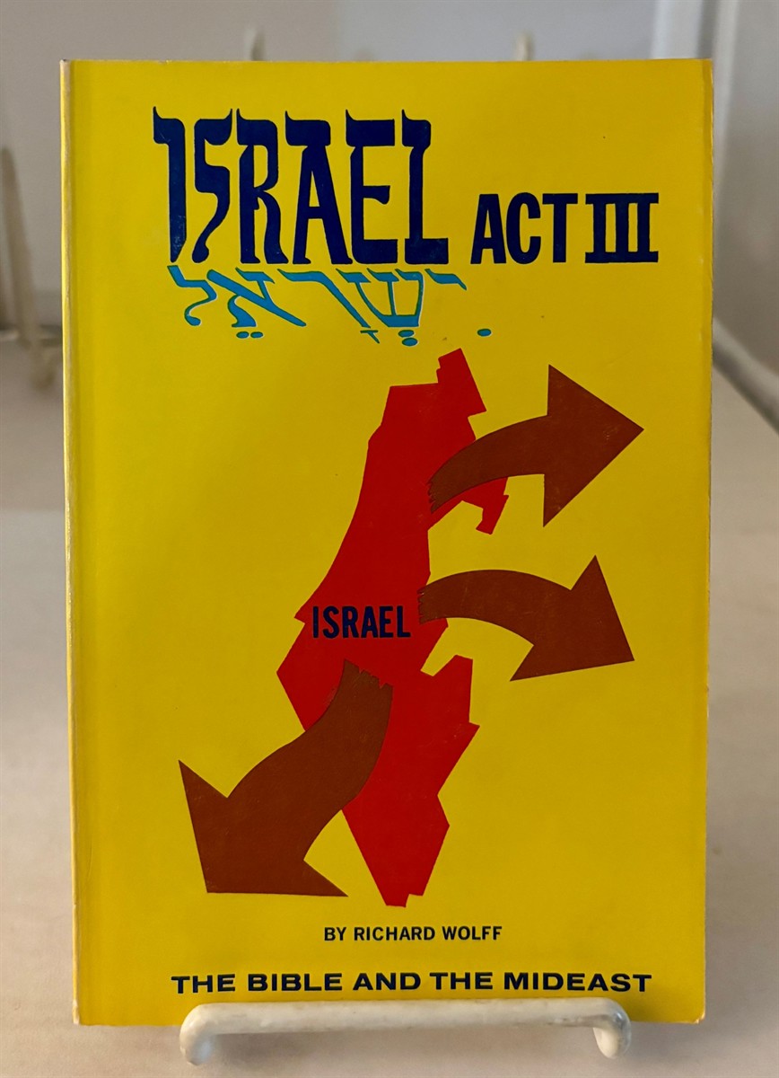 Israel Act III The Bible and the Mideast