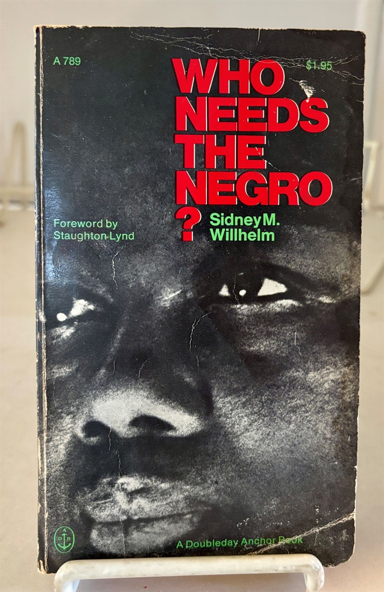 Who Needs the Negro