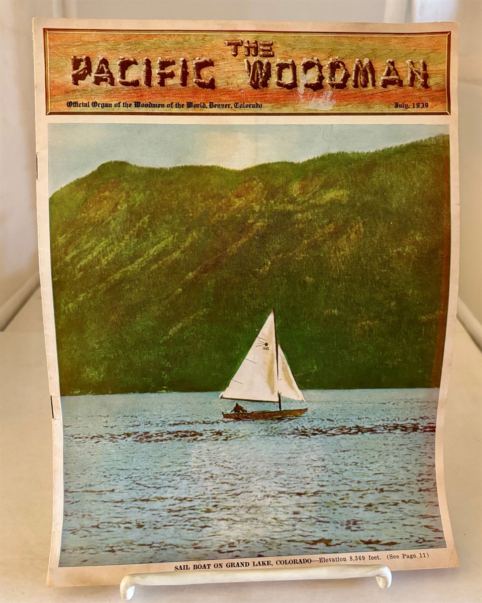 The Pacific Woodman Official Organ of the Woodmen of the World; July, 1939