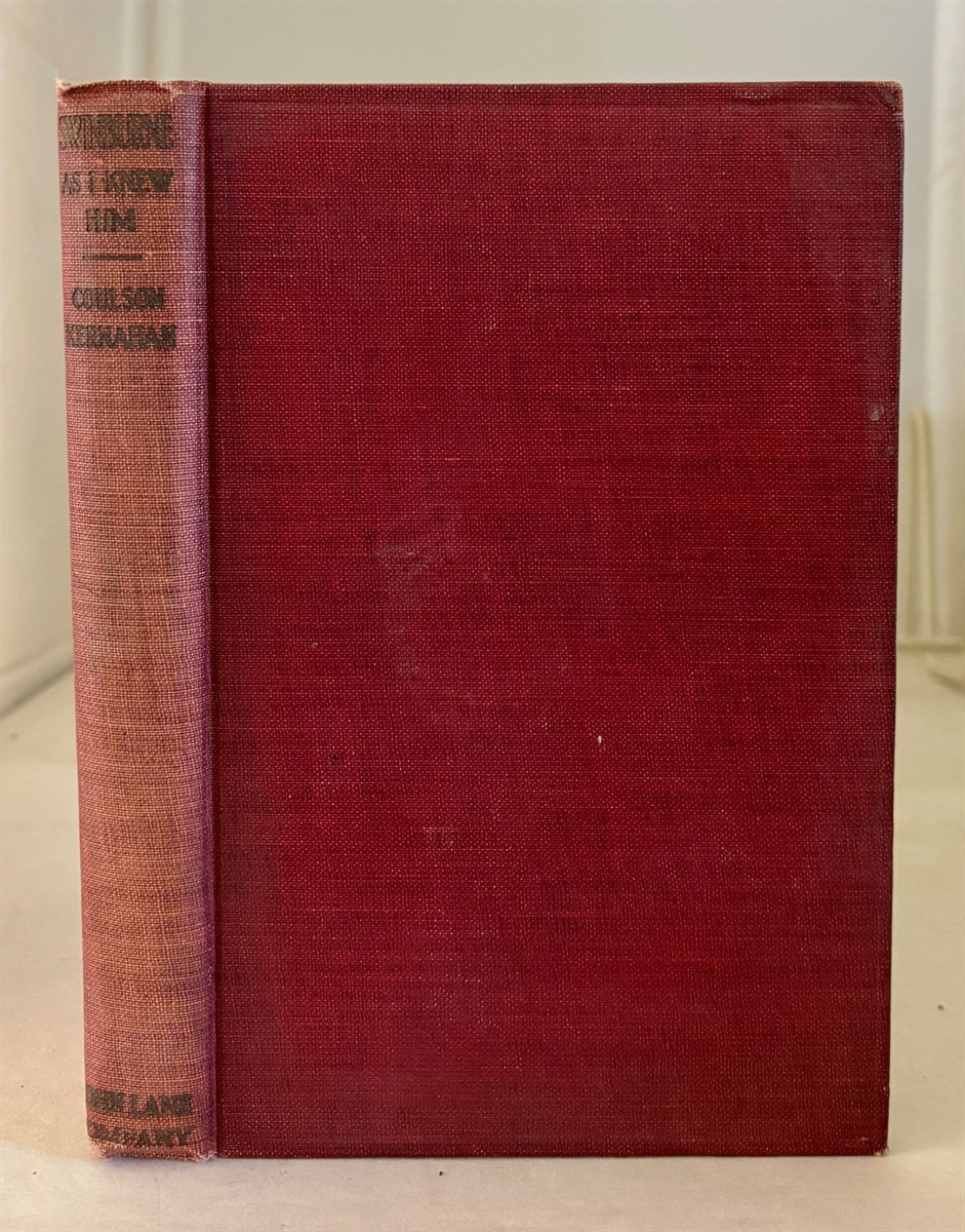 Swinburne As I Knew Him; With some Unpublished Letters from the Poet to his Cousin the Hon. Lady Henniker Heaton