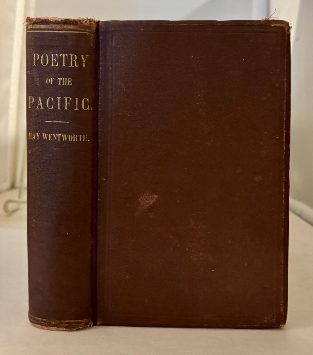 Poetry Of The Pacific Selections and Original Poems from the Poets of the Pacific States