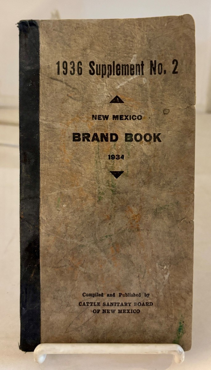 1936 Supplement No. 2 : New Mexico Brand Book of 1934; Showing all the Brands on Cattle, Horses, Mules and Asses, Registered At Close of Books July 28, 1936.