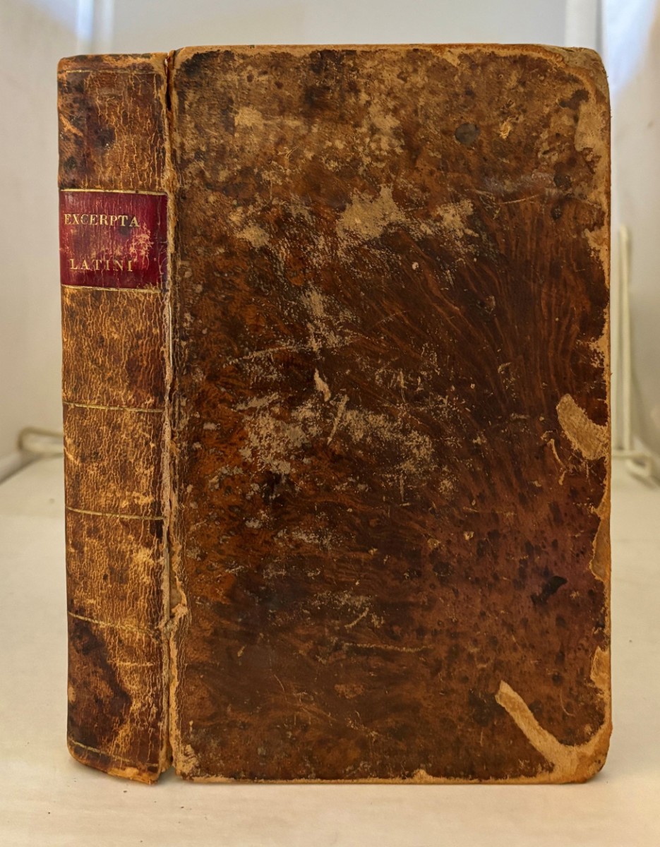 Excerpta Quaedam E Scriptoribus Latinis; Probatioribus, Notis Illustrata in Usum Juventutis Academicae (Certain Excerpts from the More Approved Latin Writers)