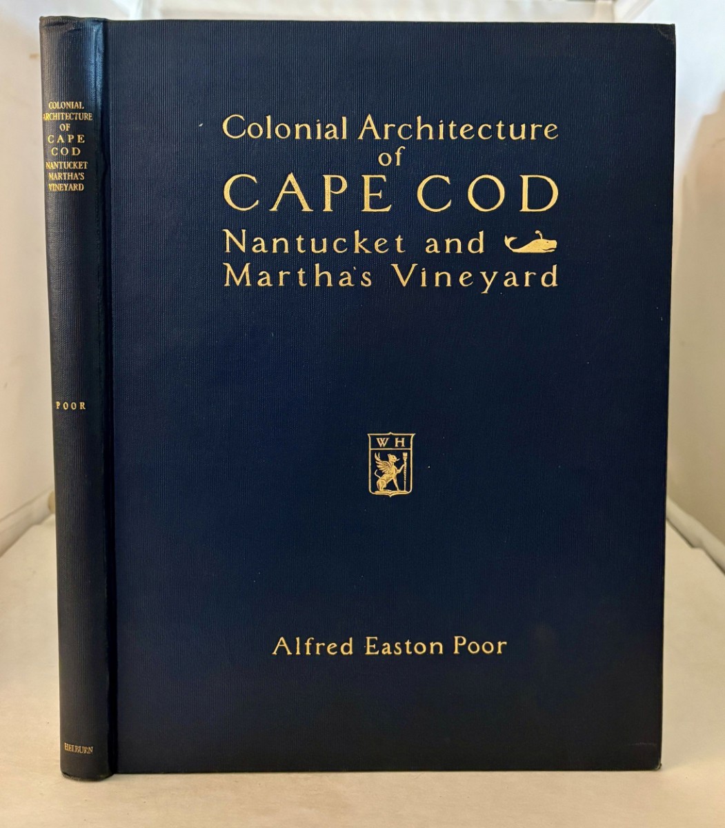 Colonial Architecture of Cape Cod Nantucket and Martha's Vineyard
