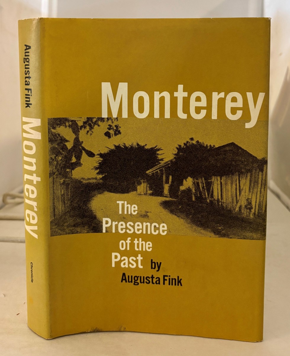 MONTEREY; The Presence of the Past