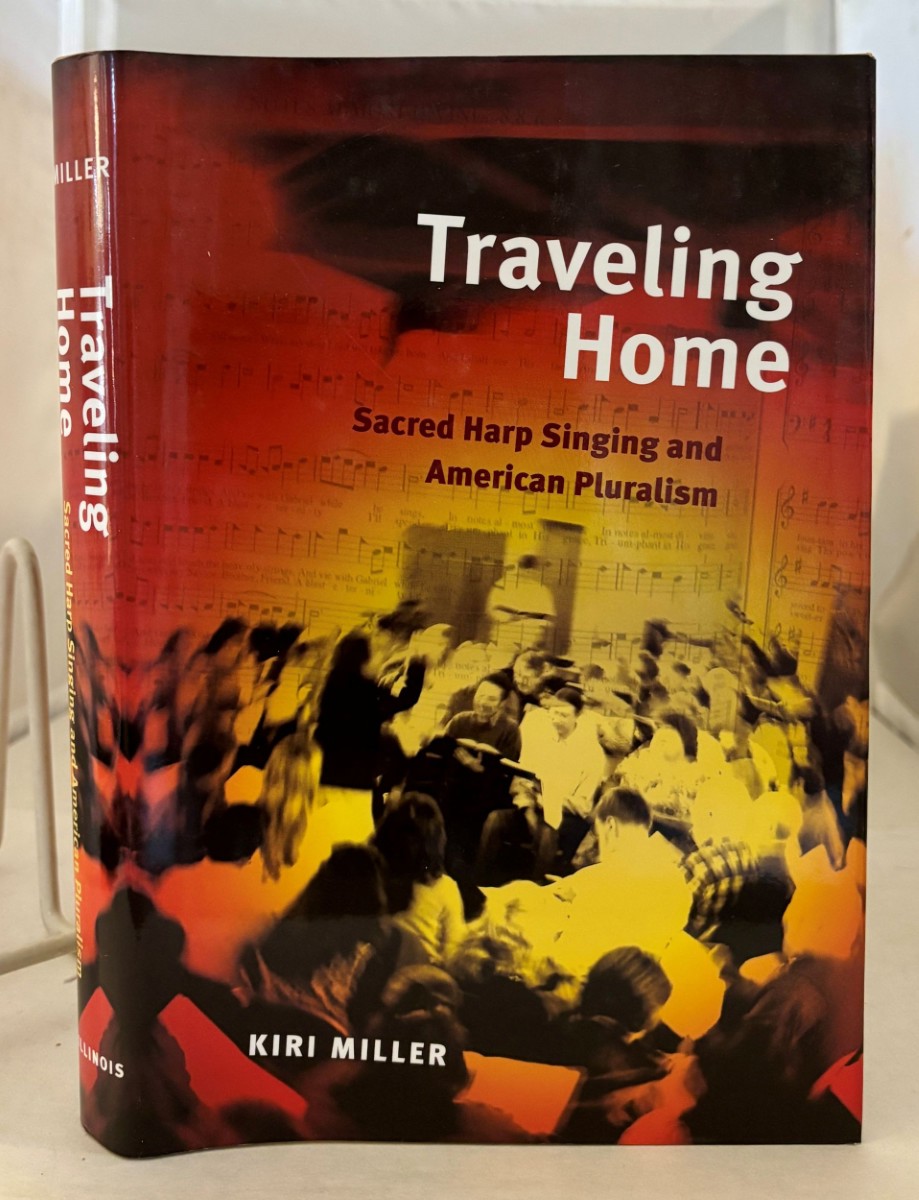 Image for Traveling Home; Sacred Harp Singing and American Pluralism Traveling Home; Sacred Harp Singing and American Pluralism
