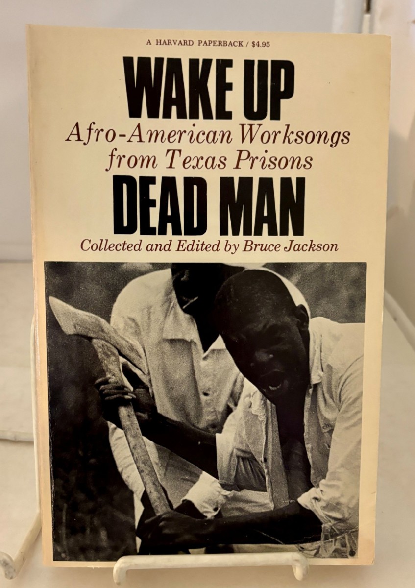 Image for Wake Up Dead Man; Afro-American Worksongs from Texas Prisons Wake Up Dead Man; Afro-American Worksongs from Texas Prisons