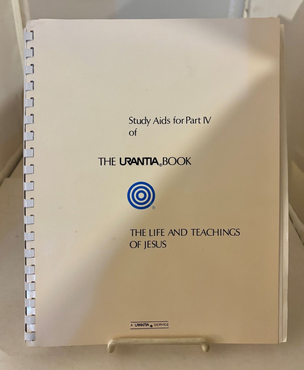 Image for Study Aids for Part IV of the Urantia Book; The Life and Teachings of Jesus Study Aids for Part IV of the Urantia Book; The Life and Teachings of Jesus