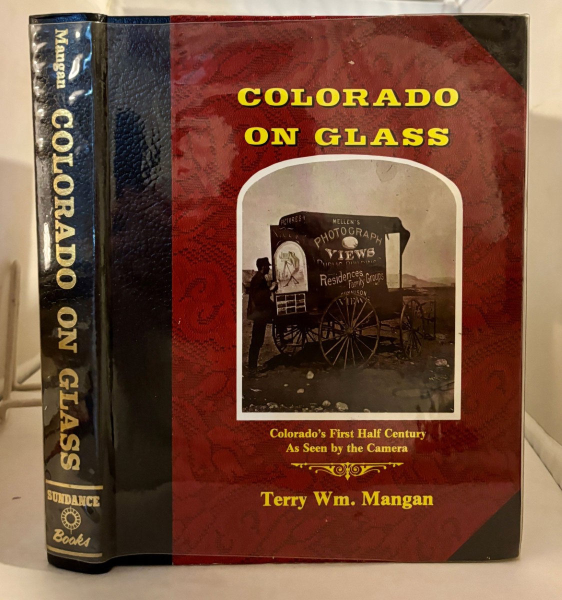 Colorado on Glass Colorado's First Half Century As Seen by the Camera