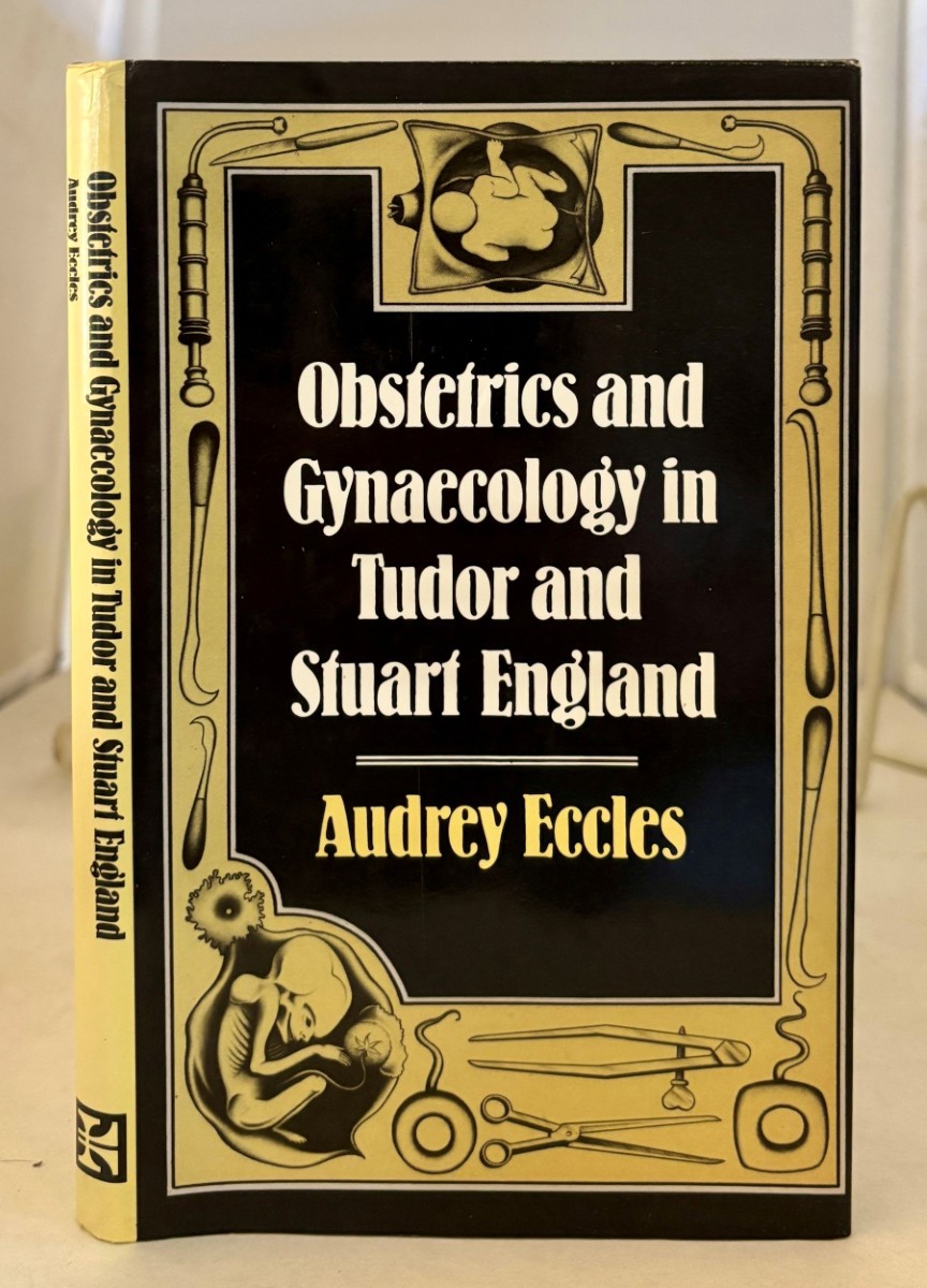 Obstetrics and Gynaecology in Tudor and Stuart England