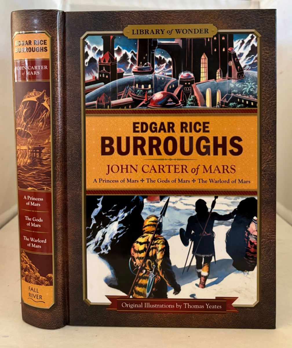 John Carter of Mars A Princess of Mars, the Gods of Mars, the Warlord of Mars