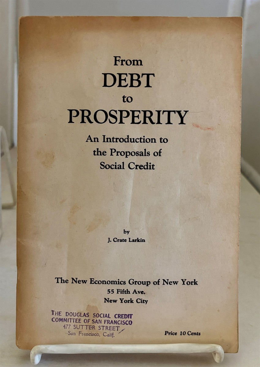 Image for From Debt to Prosperity; An Introduction to the Proposals of Social Credit From Debt to Prosperity; An Introduction to the Proposals of Social Credit