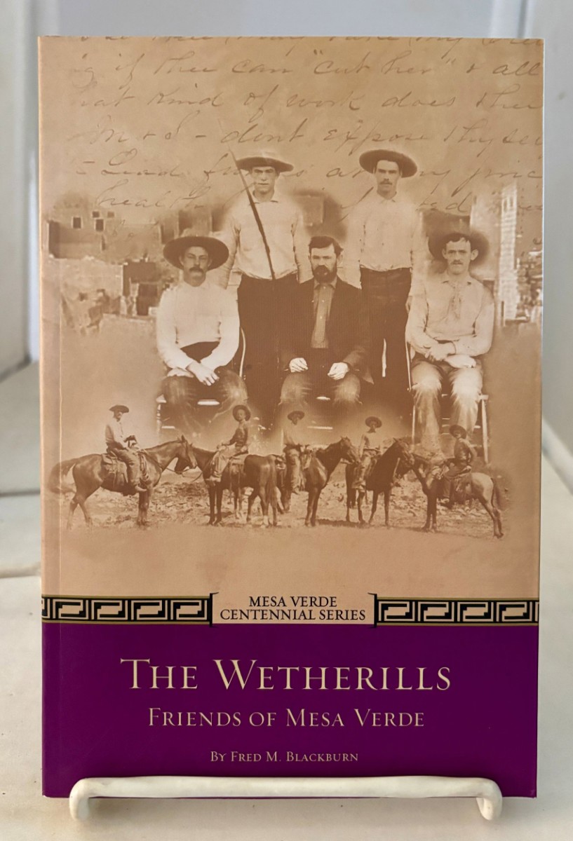 Image for The Wetherills; Friends of Mesa Verde The Wetherills; Friends of Mesa Verde