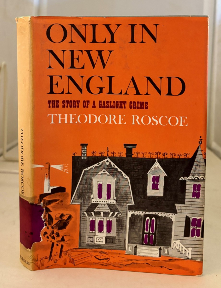 Image for Only in New England; The Story of a Gaslight Crime Only in New England; The Story of a Gaslight Crime
