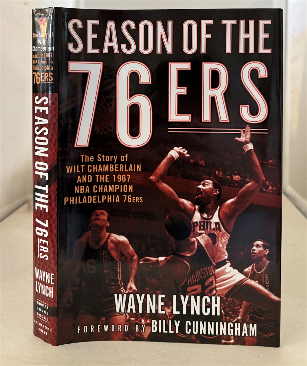 Image for Season of the 76Ers; The Story of Wilt Chamberlain and the 1967 NBA Champion Philadelphia 76Ers Season of the 76Ers; The Story of Wilt Chamberlain and the 1967 NBA Champion Philadelphia 76Ers