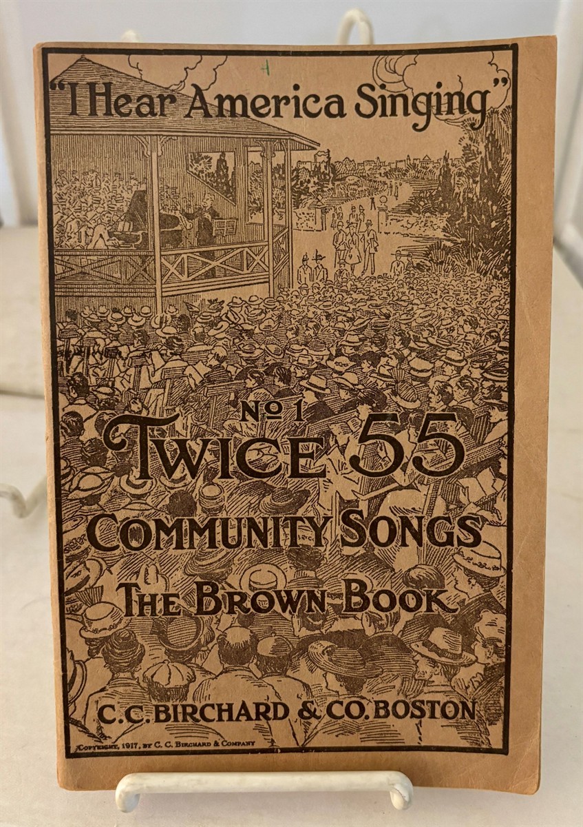 I Hear America Singing; Twice 55 Community Songs - the Brown Book