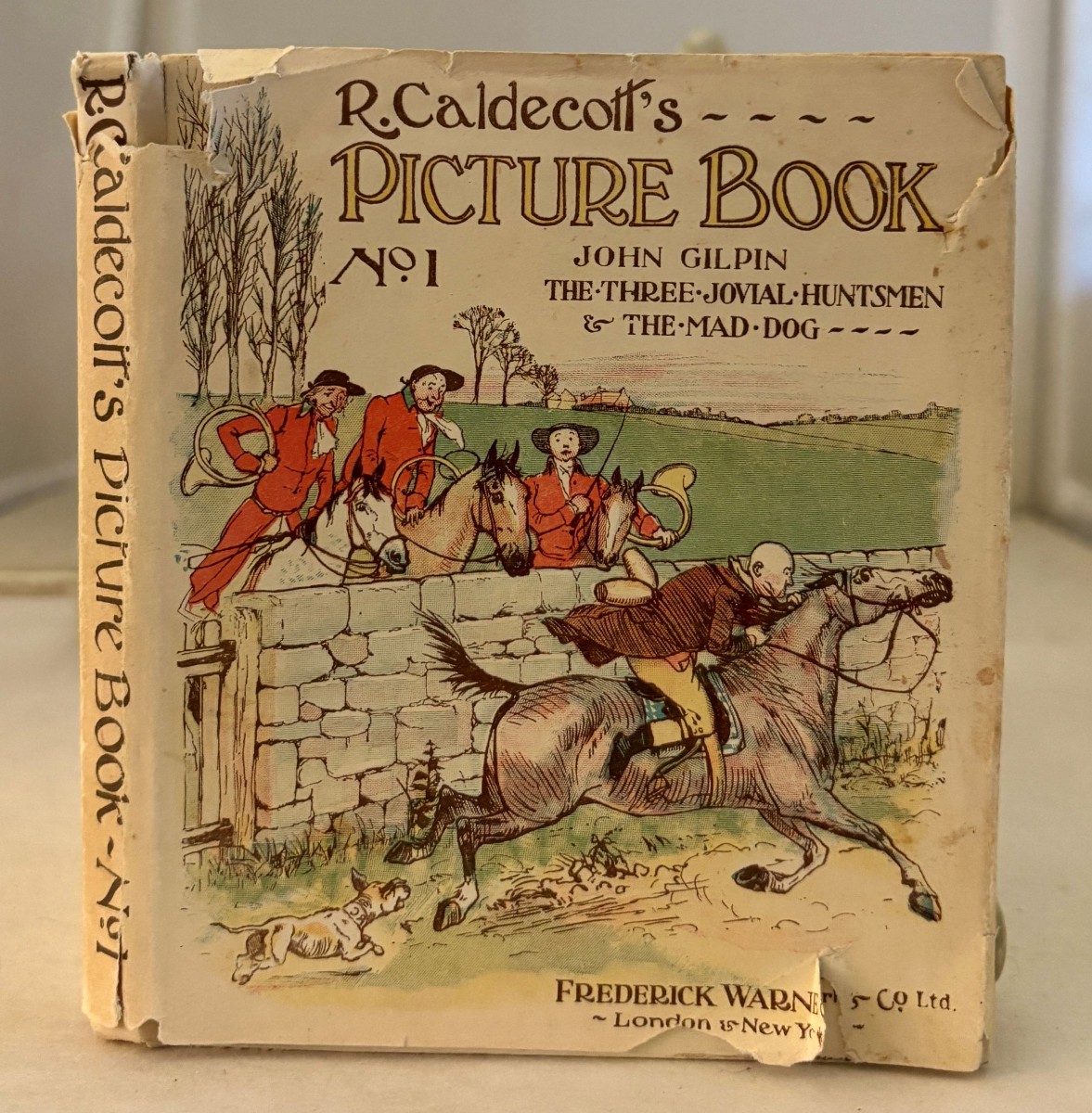 R. Caldecott's Picture Book No. 1; Containing : the Diverting History of John Gilpin, the Three Jovial Huntsmen, And, an Elegy on the Death of a Mad Dog