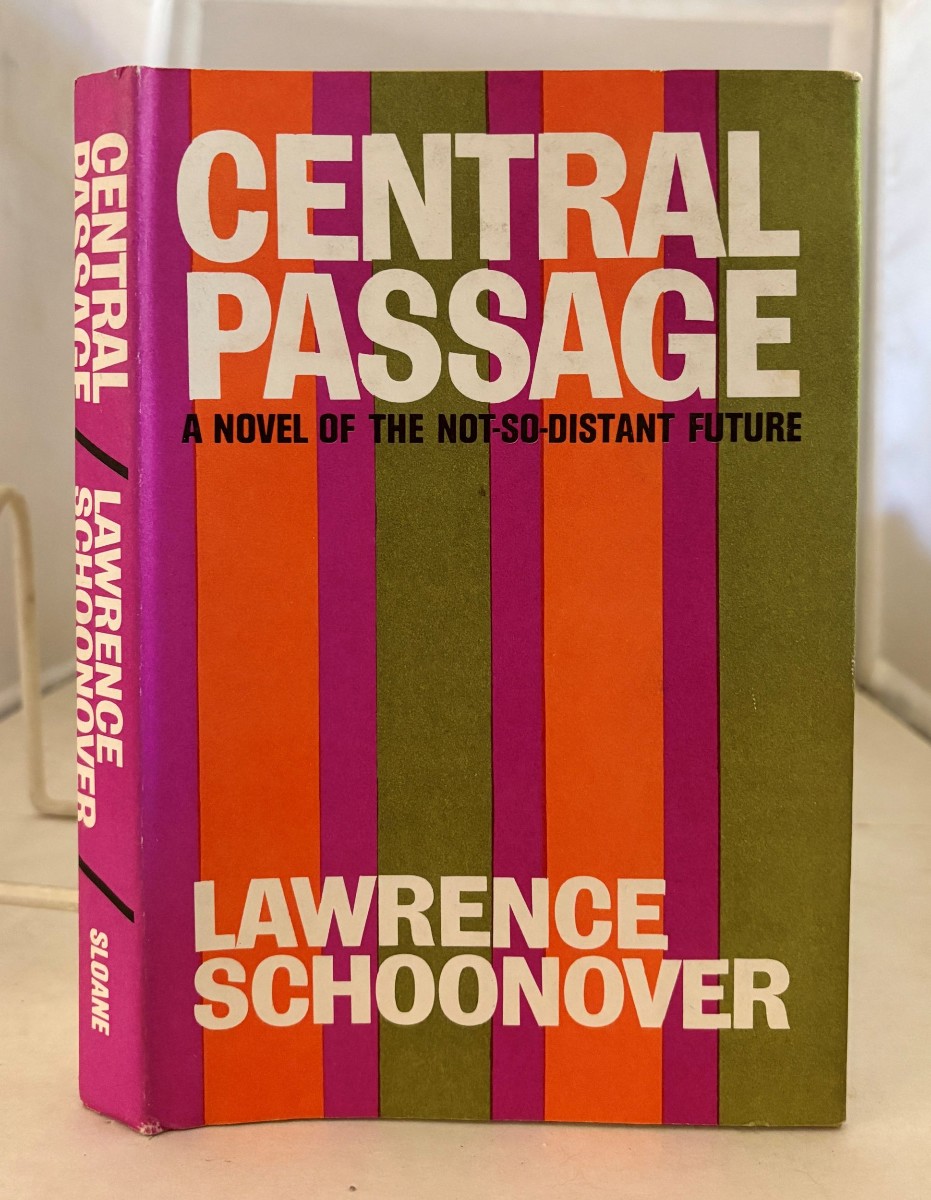 Central Passage; A Novel of the Not-So-Distant Future