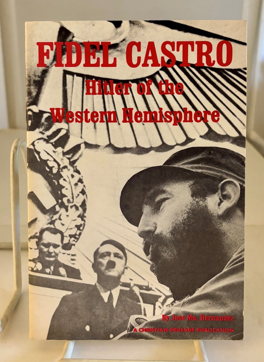 Fidel Castro; Hitler of the Western Hemisphere