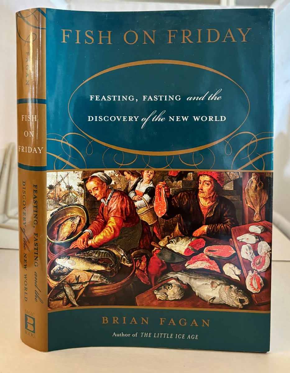 Fish on Friday; Feasting, Fasting and the Discovery of the New World