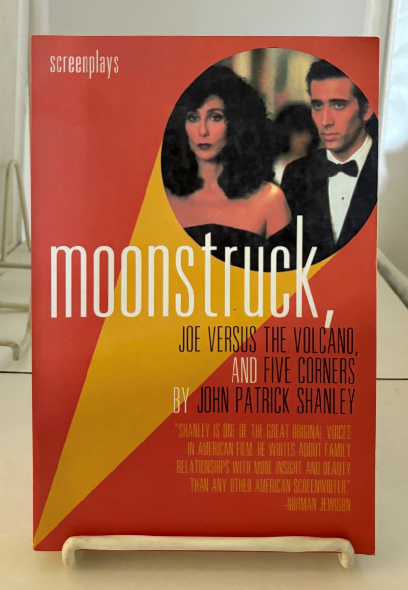 Moonstruck, Joe Versus the Volcano, and Five Corners; Screenplays