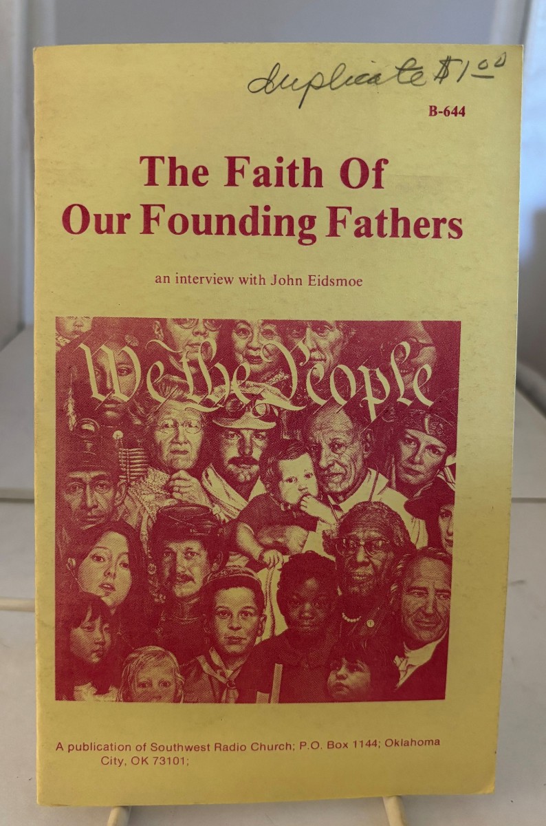 Image for The Faith of Our Founding Fathers The Faith of Our Founding Fathers