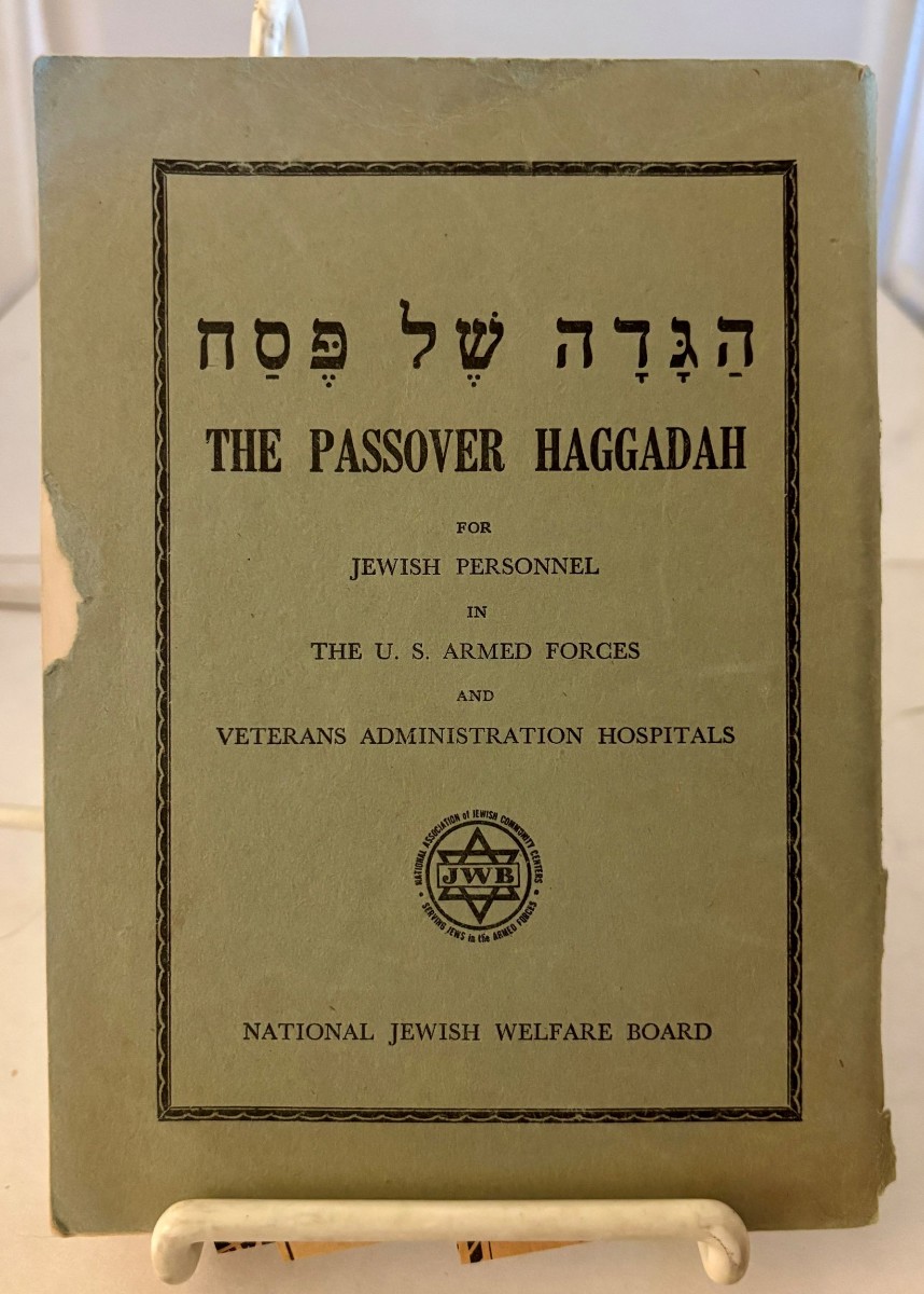 The Passover Haggadah for Jewish Personnel in the U. S. Armed Forces and Veterans Administration Hospitals