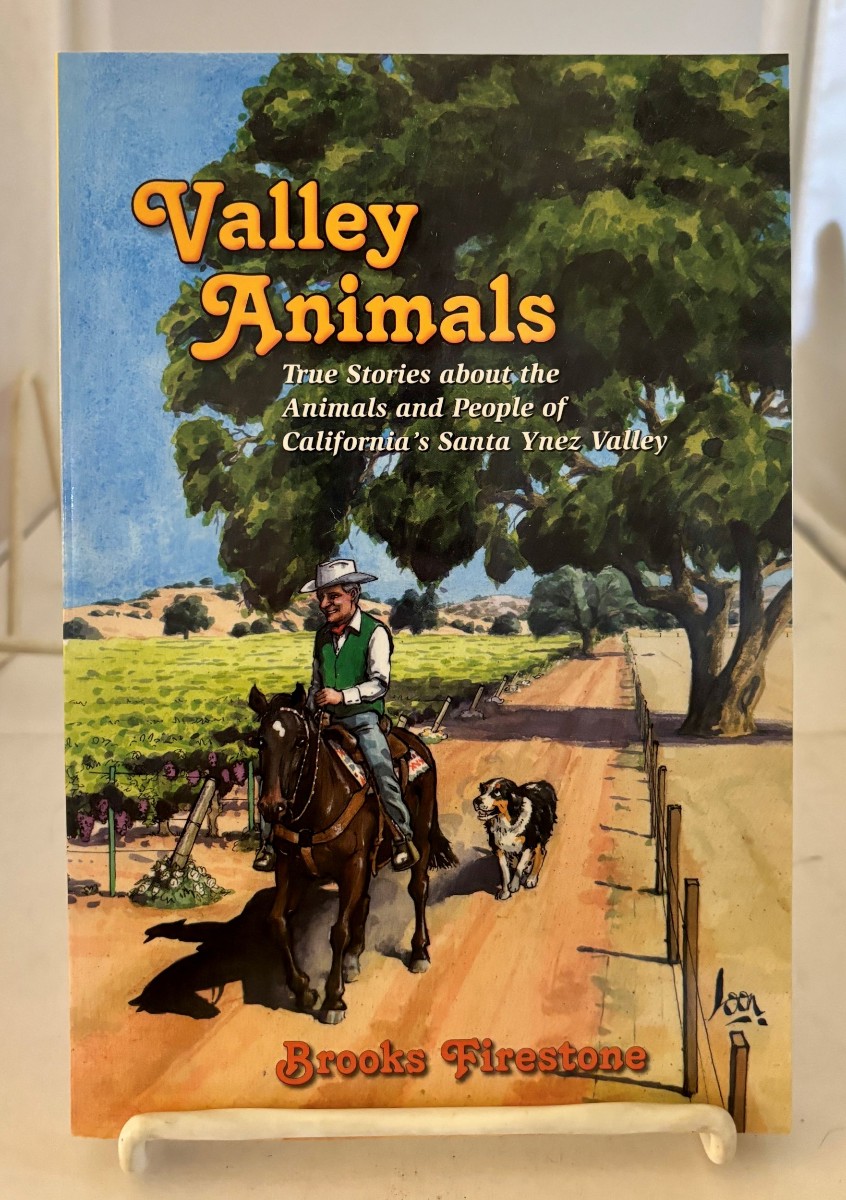 Valley Animals; True Stories about the Animals and People of California's Santa Ynez Valley