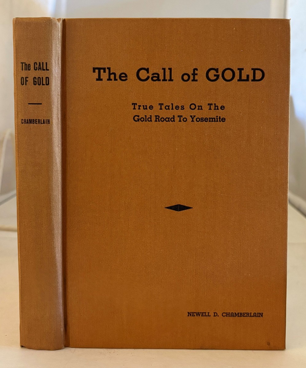 Image for The Call of Gold; True Tales on the Gold Road to Yosemite The Call of Gold; True Tales on the Gold Road to Yosemite