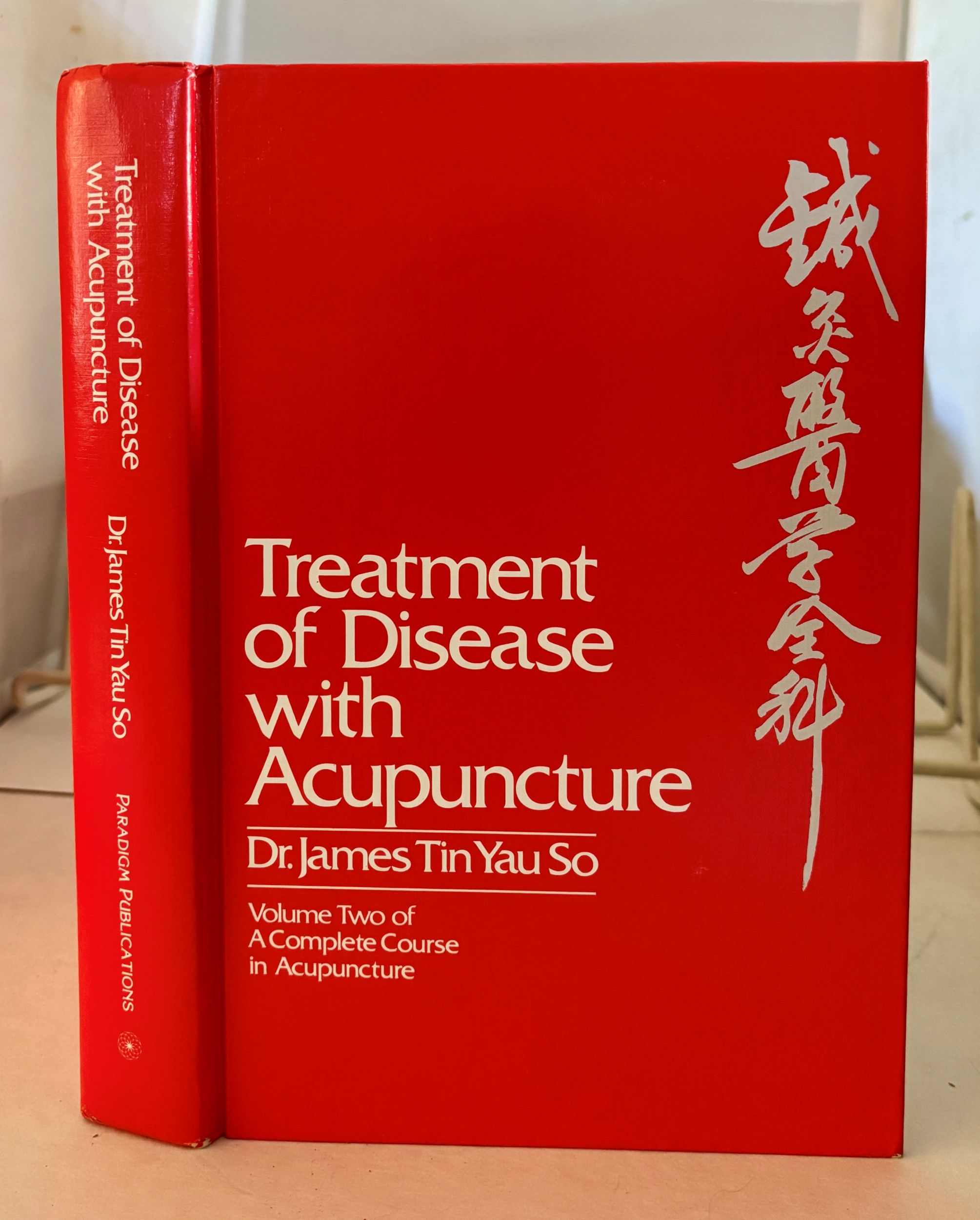 Treatment of Disease with Acupuncture; Volume Two of 