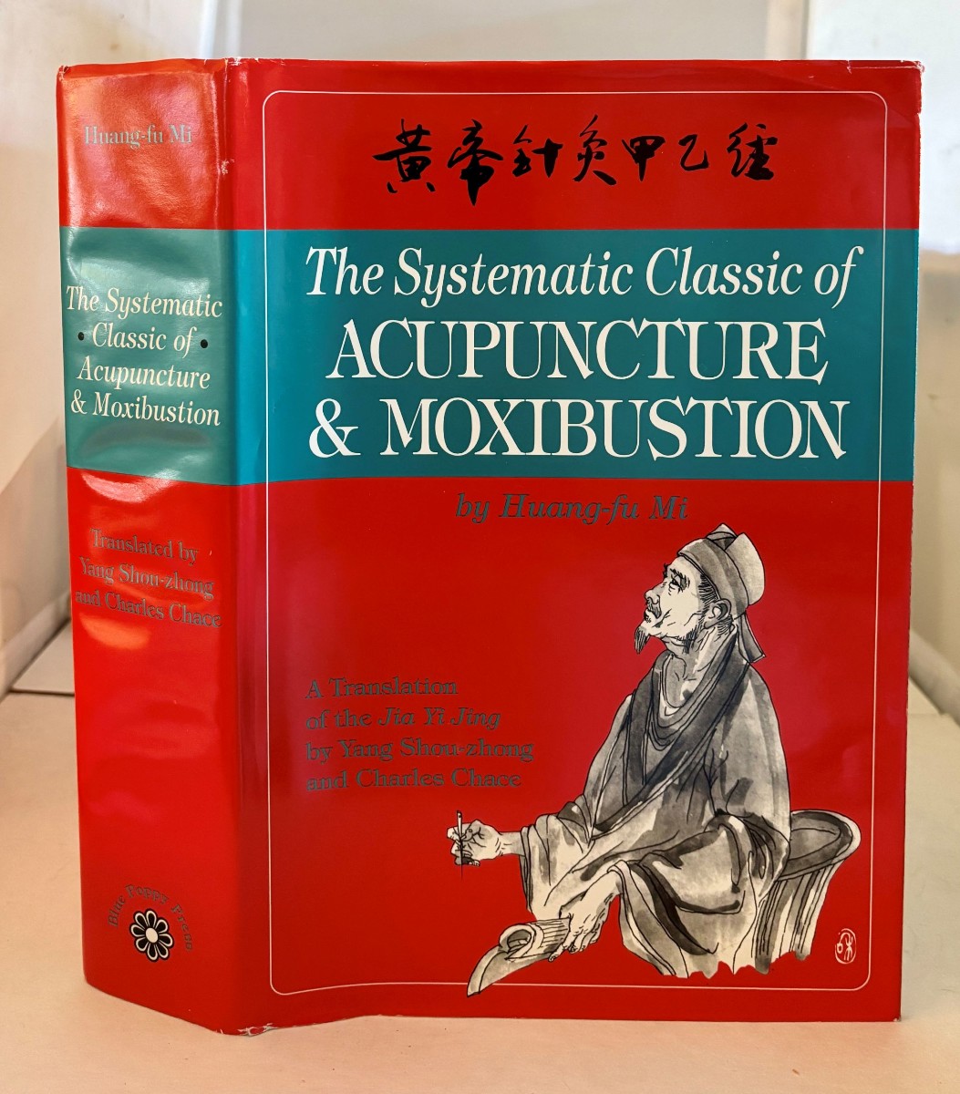 Image for The Systematic Classic of Acupunture & Moxibustion The Systematic Classic of Acupunture & Moxibustion