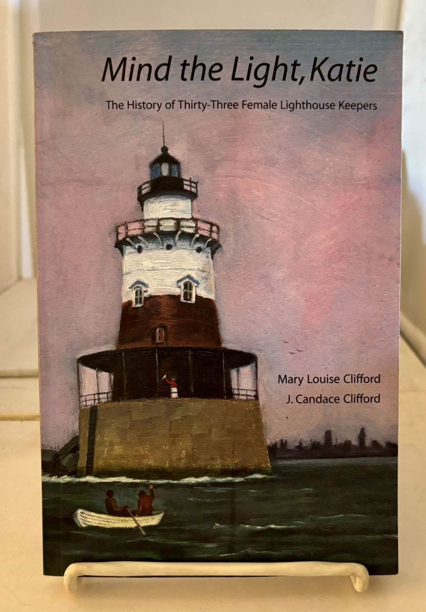 Image for Mind the Light, Katie; The History of Thirty-Three Female Lighthouse Keepers Mind the Light, Katie; The History of Thirty-Three Female Lighthouse Keepers