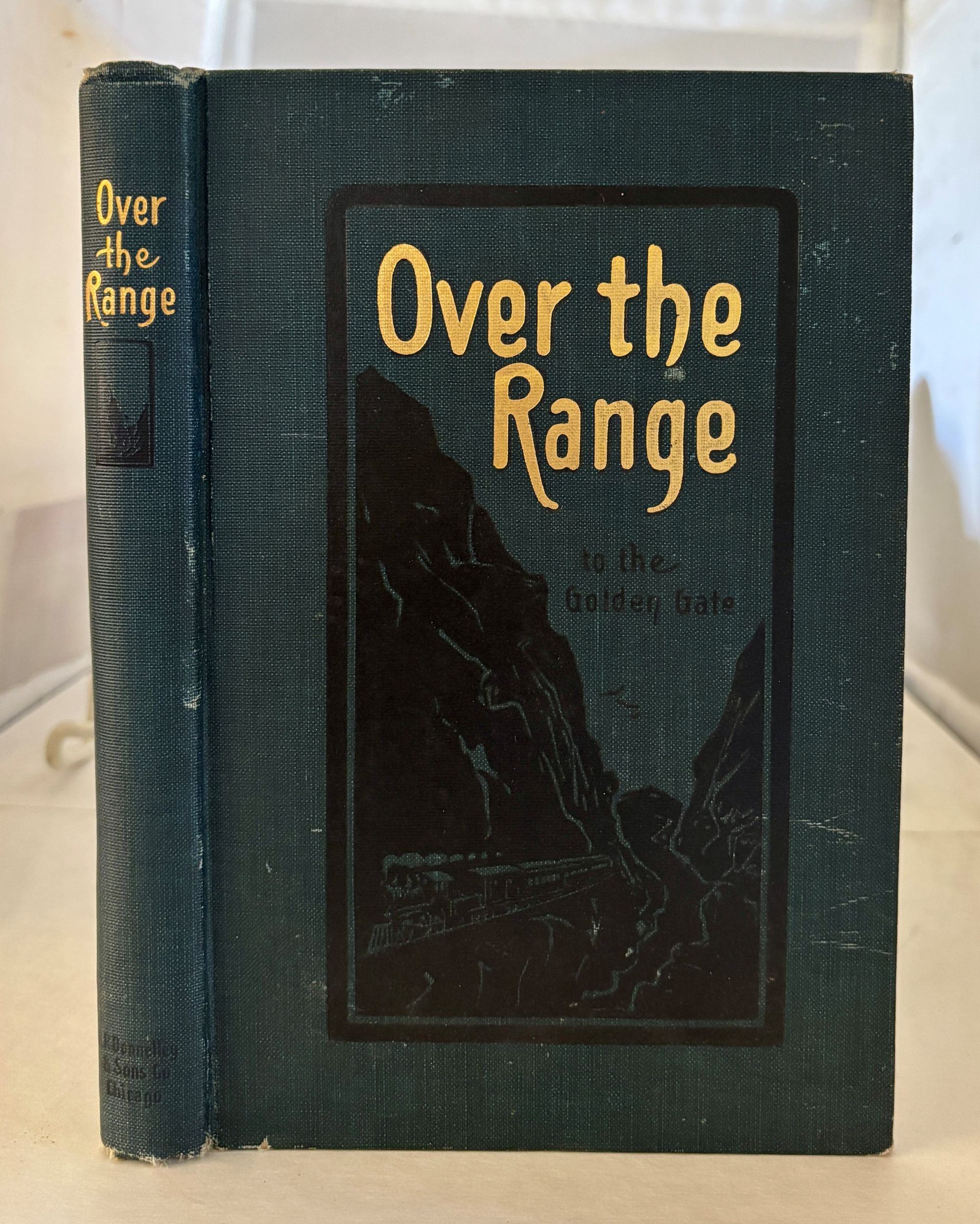 Over the Range to the Golden Gate: A Complete Tourist's Guide to Colorado, New Mexico, Utah, Nevada, California, Oregon, Puget Sound, and the Great Northwest; Revised to 1904