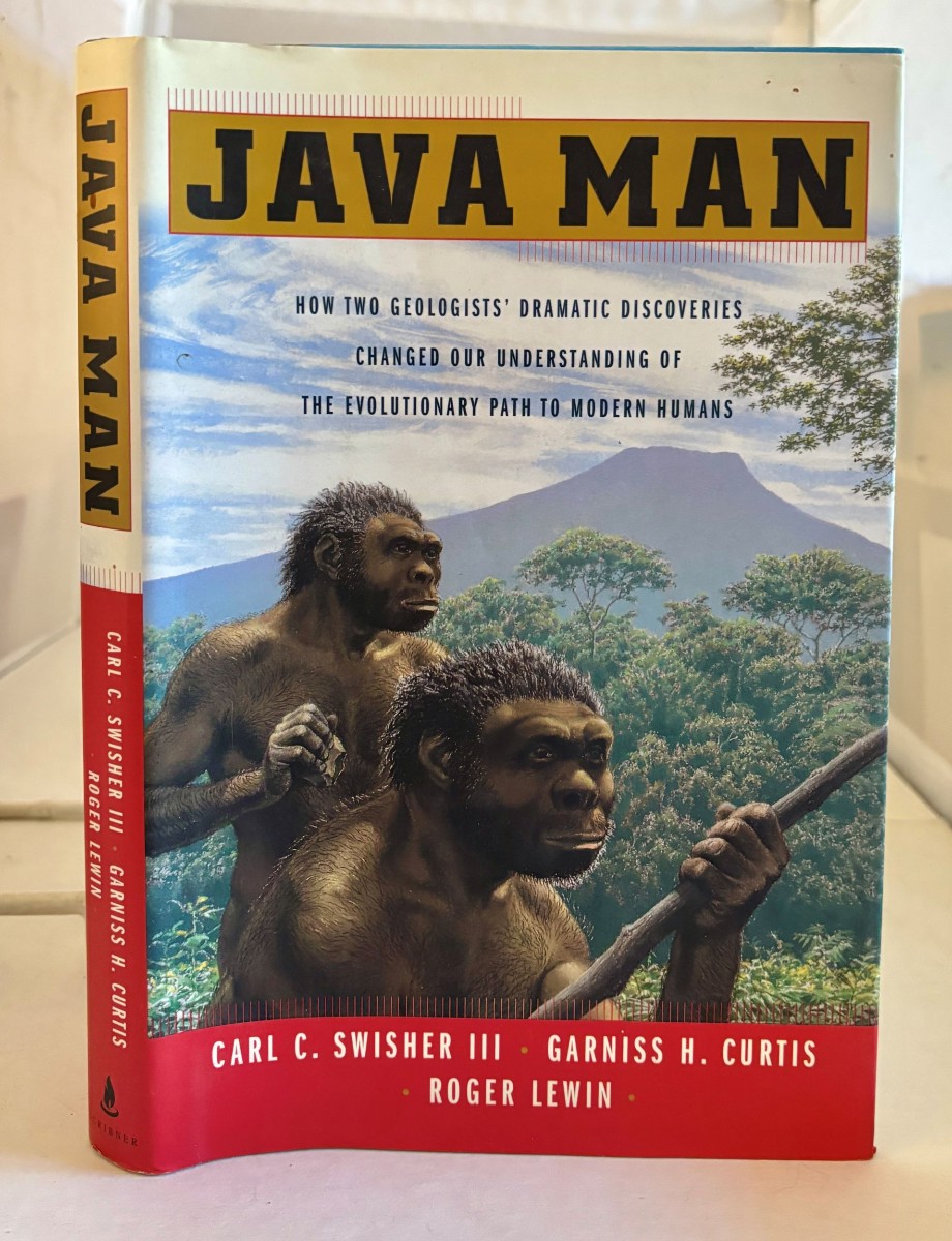 Image for Java Man; How Two Geologists' Dramatic Discoveries Changed Our Understanding of the Evolutionary Path to Modern Humans Java Man; How Two Geologists' Dramatic Discoveries Changed Our Understanding of the Evolutionary Path to Modern Humans
