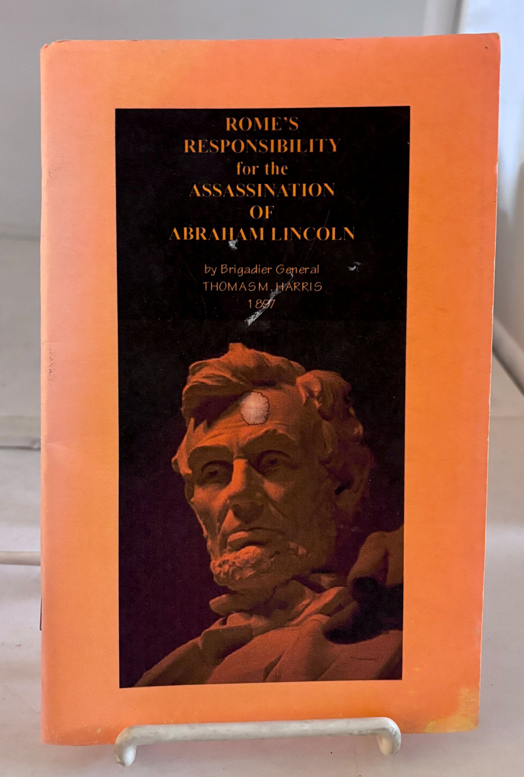 Image for Rome's Responsibility for the Assassination of Abraham Lincoln Rome's Responsibility for the Assassination of Abraham Lincoln