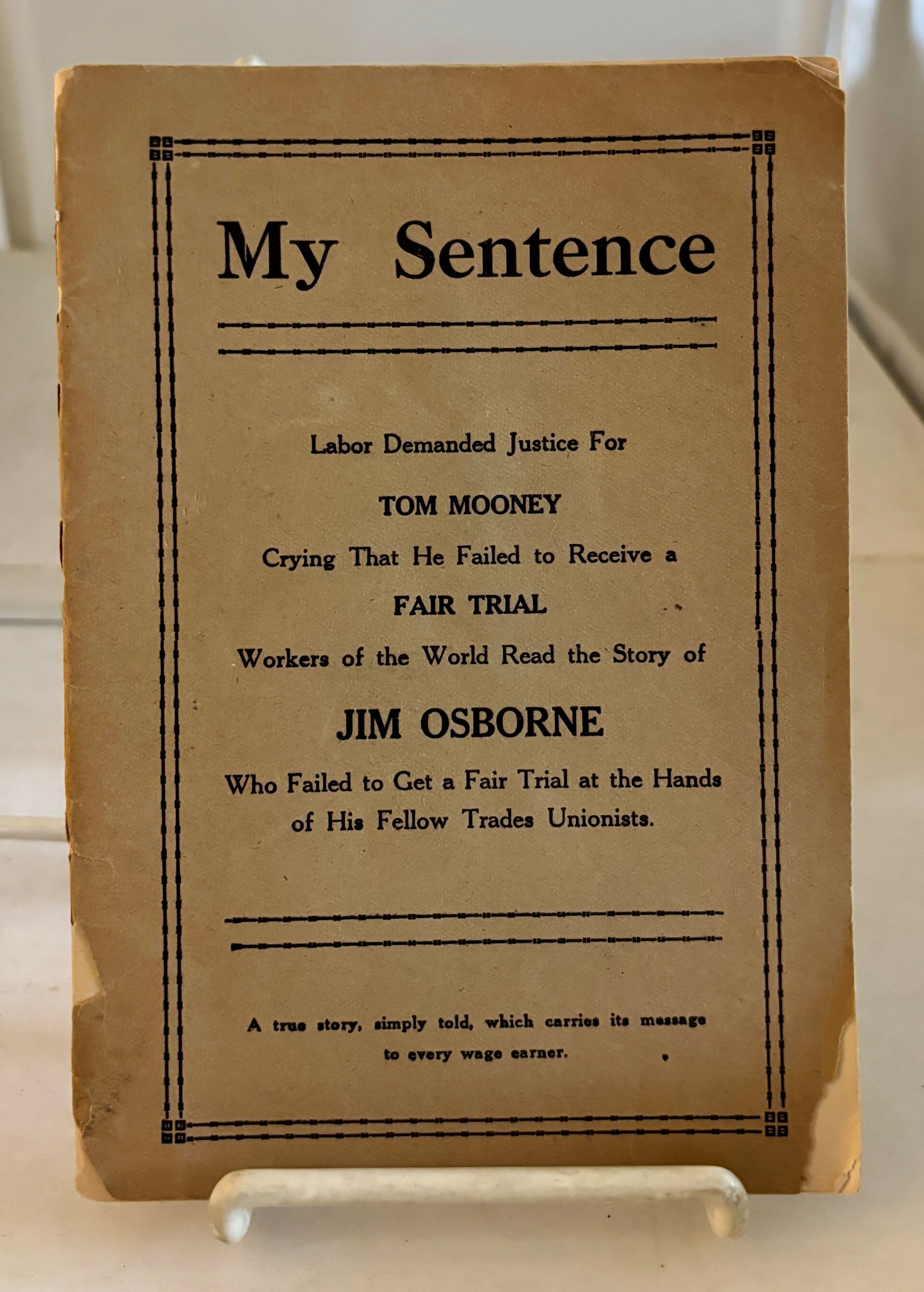 Image for My Sentence; Workers of the World Read the Story of Jim Osborne Who Failed to Get a Fair Trial At the Hands of His Fellow Trades Unionists My Sentence; Workers of the World Read the Story of Jim Osborne Who Failed to Get a Fair Trial At the Hands of His Fellow Trades Unionists