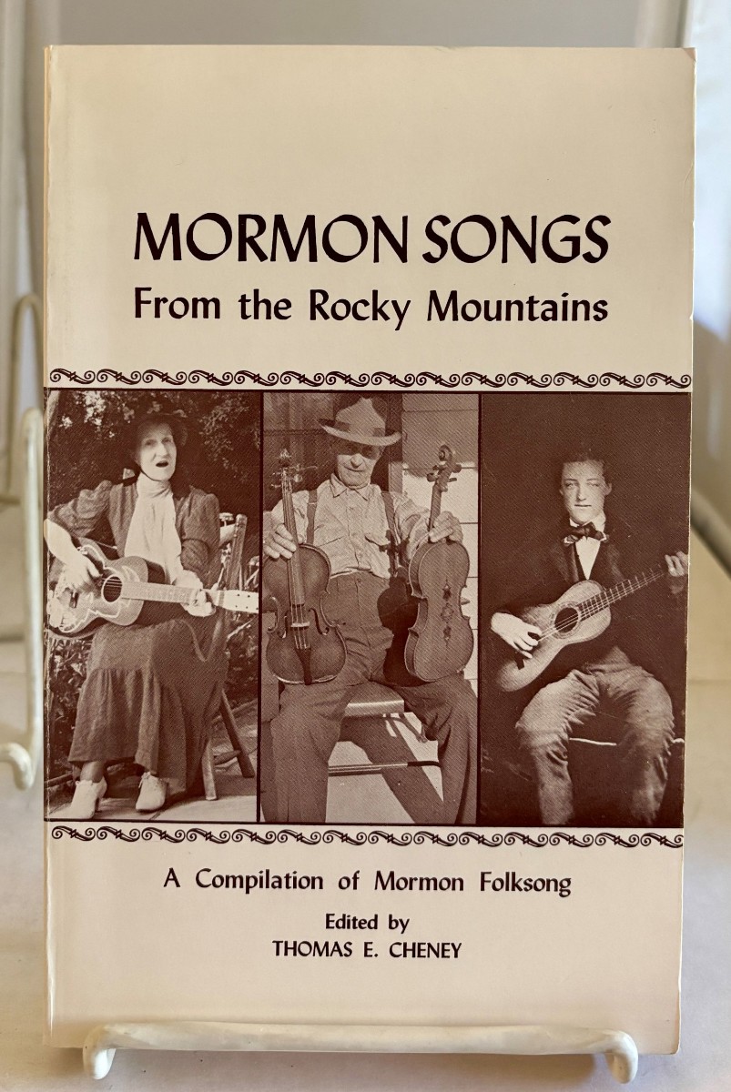 Mormon Songs from the Rocky Mountains; A Compilation of Mormon Folk Song