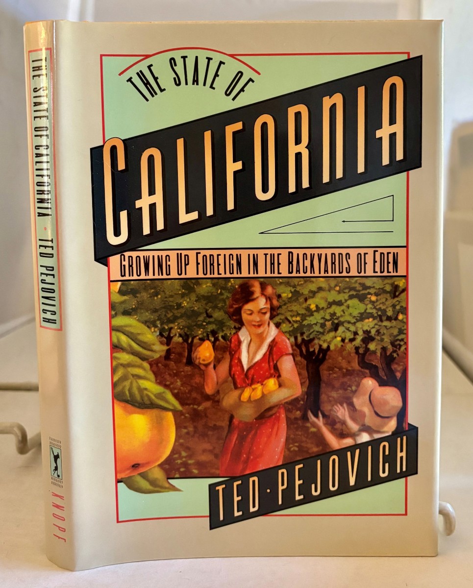 Image for The State of California; Growing Up Foreign in the Backyards of Eden The State of California; Growing Up Foreign in the Backyards of Eden