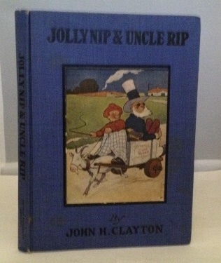 CLAYTON, JOHN H. - Jolly Nip & Uncle Rip