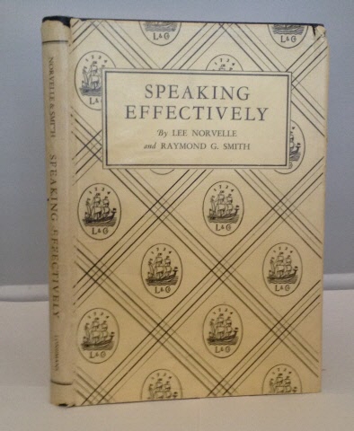 NORVELLE, LEE AND RAYMOND G. SMITH - Speaking Effectively Preparation and Delivery