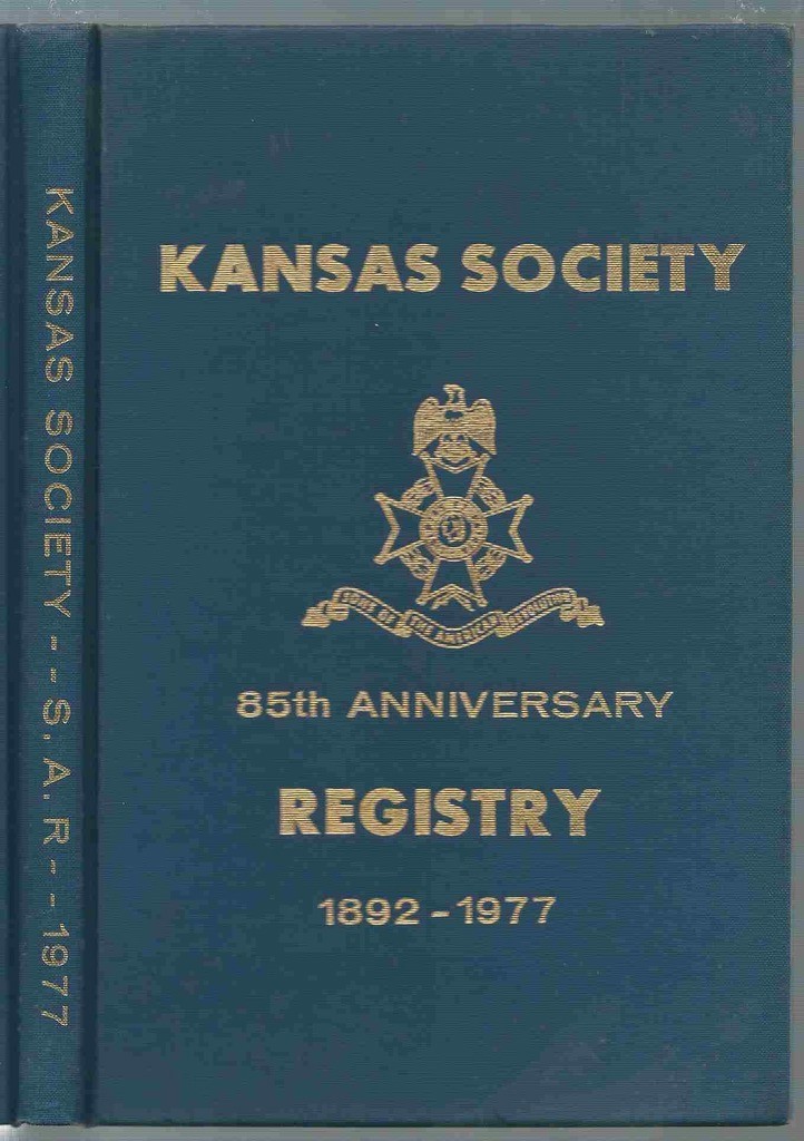 Image for 85th Anniversary Membership Registry and Roster of all Members of the Kansas Society of the National Society Sons of the American Revolution from 1892 to 1977