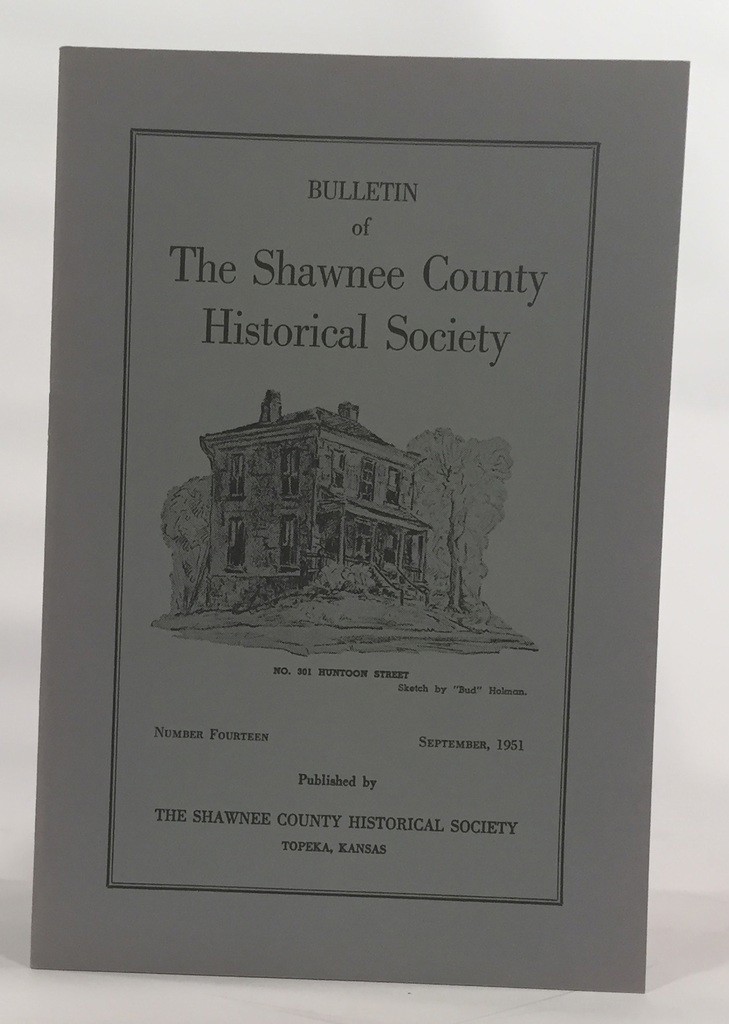 Image for Bulletin of the Shawnee County Historical Society Shawnee County Historical Society Bulletin No. 14