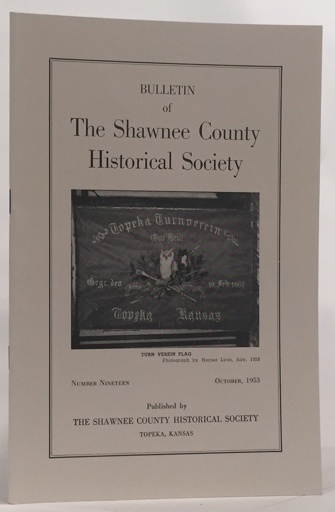 Image for Bulletin of the Shawnee County Historical Society Shawnee County Historical Society Bulletin No. 19