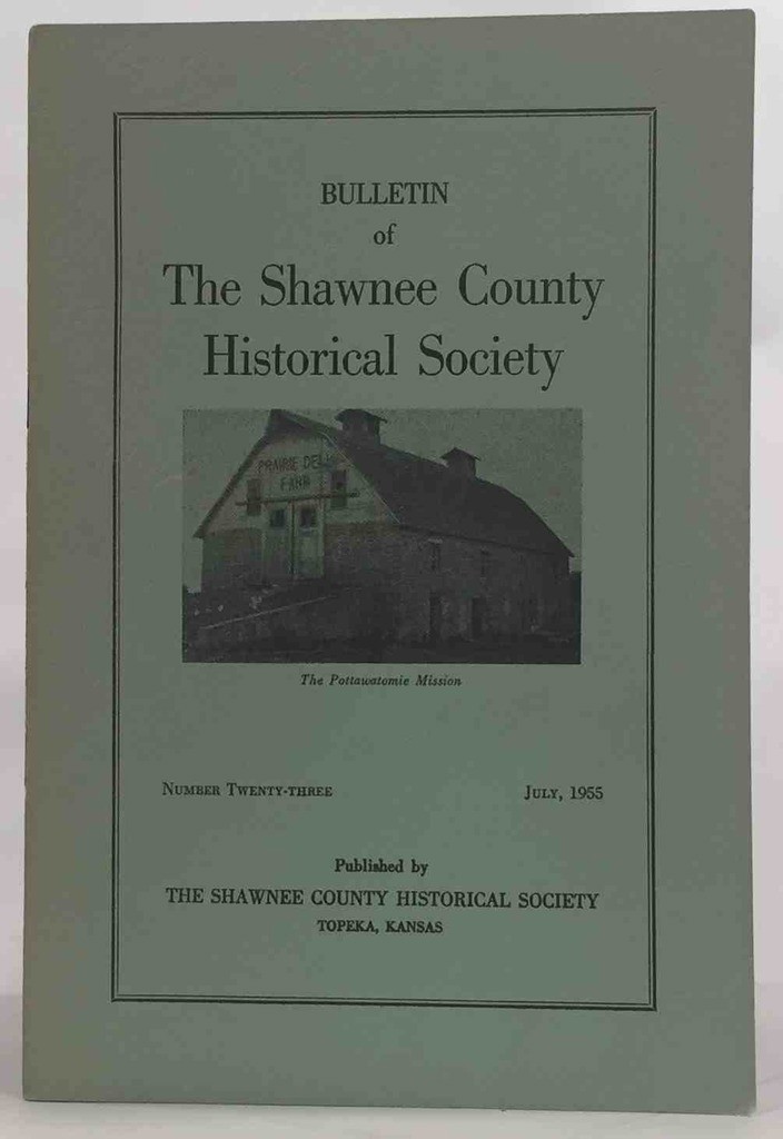 Image for Bulletin of the Shawnee County Historical Society Shawnee County Historical Society Bulletin No. 23