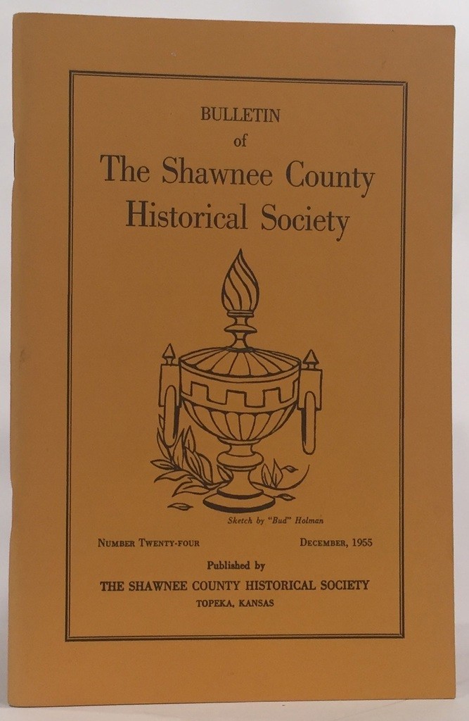 Image for Bulletin of the Shawnee County Historical Society Shawnee County Historical Society Bulletin No. 24