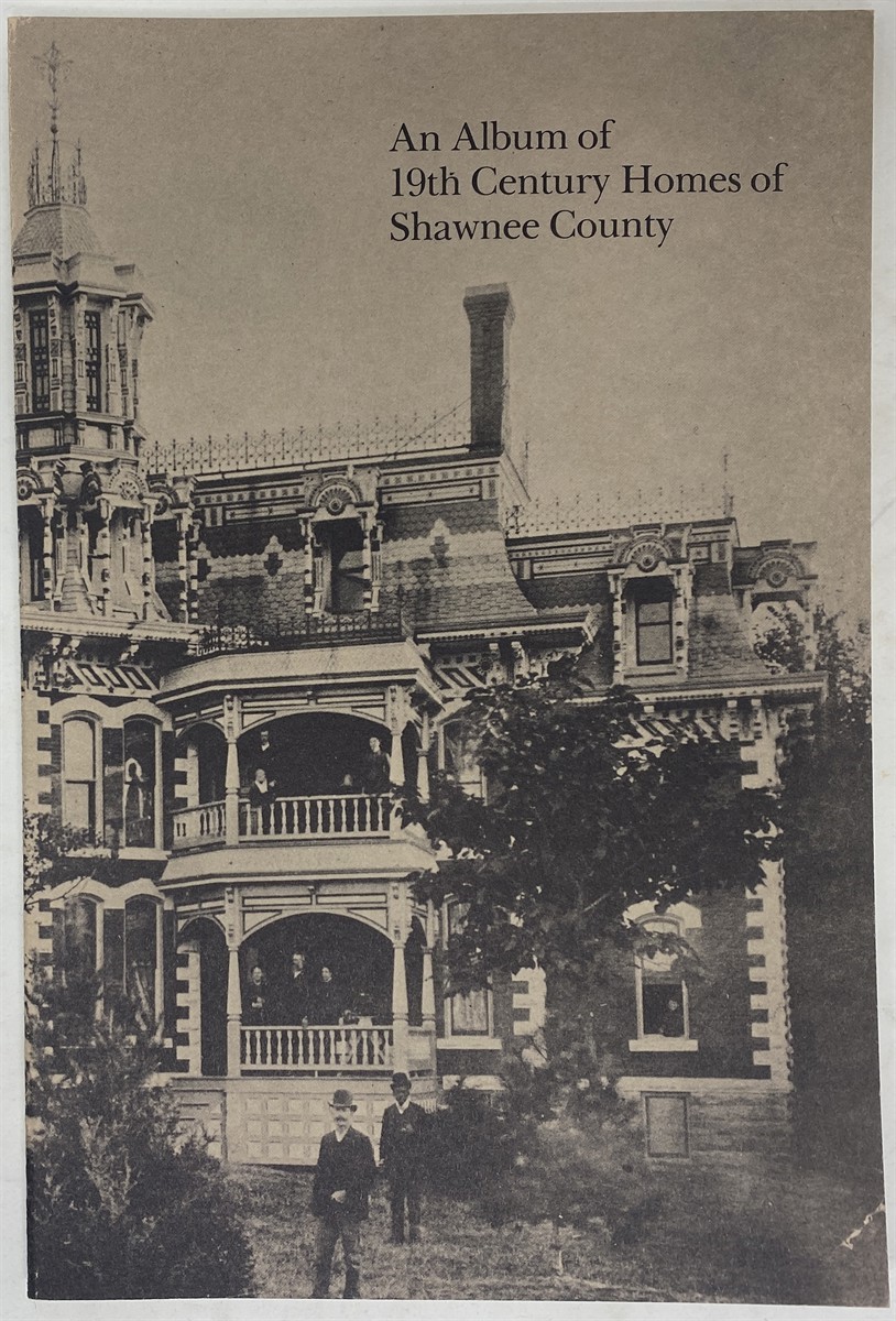 An Album of 19th Century Homes of Shawnee County Shawnee County