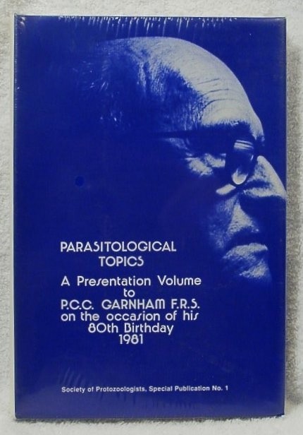 Image for Parasitological Topics a Presentation Volume to P. C. C. Garnham F. R. S. on the Occasion of His 80th Birthday 1981